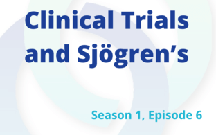 Clinical Trials and Sjögren's - S1E6